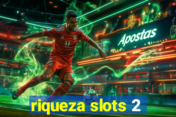 riqueza slots 2